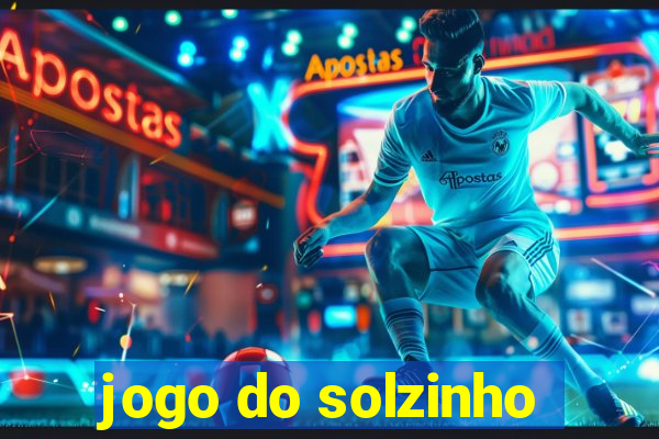 jogo do solzinho